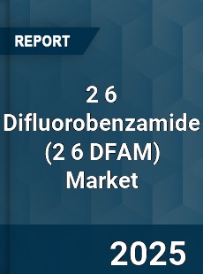 2 6 Difluorobenzamide Market