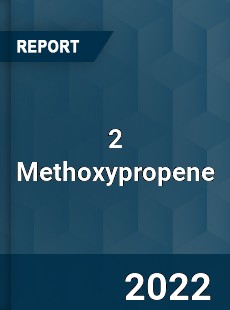 2 Methoxypropene Market