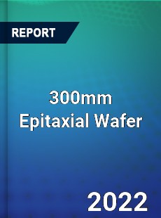 300mm Epitaxial Wafer Market