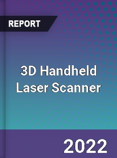 3D Handheld Laser Scanner Market