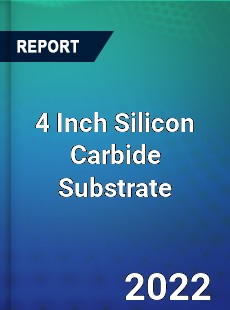 4 Inch Silicon Carbide Substrate Market