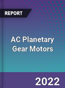 AC Planetary Gear Motors Market
