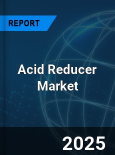 Acid Reducer Global and China Top Players Market
