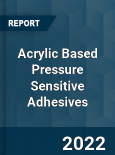 Acrylic Based Pressure Sensitive Adhesives Market