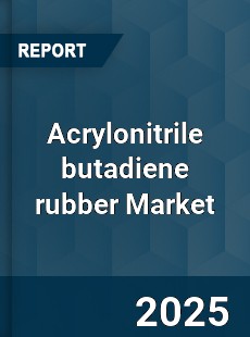 Acrylonitrile butadiene rubber Market