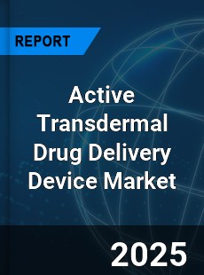 Active Transdermal Drug Delivery Device Market