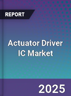 Actuator Driver IC Market