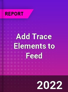 Add Trace Elements to Feed Market