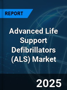 Advanced Life Support Defibrillators Market