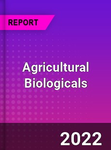 Agricultural Biologicals Market