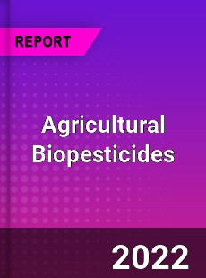 Agricultural Biopesticides Market