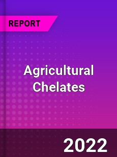Agricultural Chelates Market