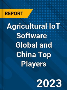 Agricultural IoT Software Global and China Top Players Market