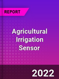 Agricultural Irrigation Sensor Market