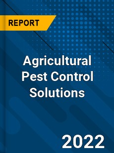 Agricultural Pest Control Solutions Market