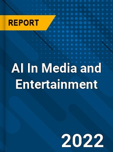 AI In Media and Entertainment Market