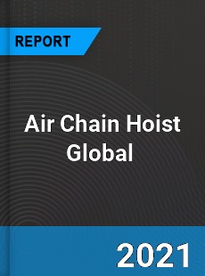 Air Chain Hoist Market