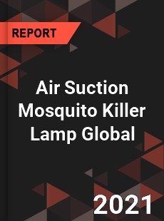 Air Suction Mosquito Killer Lamp Market
