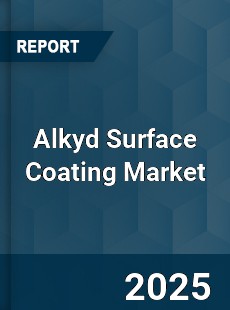 Alkyd Surface Coating Global Market