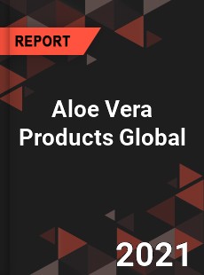 Aloe Vera Products Market