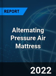 Alternating Pressure Air Mattress Market