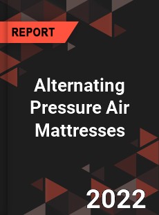 Alternating Pressure Air Mattresses Market