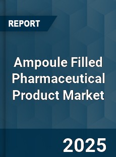 Ampoule Filled Pharmaceutical Product