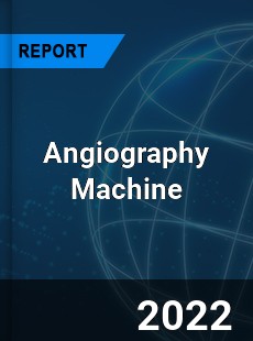 Angiography Machine Market