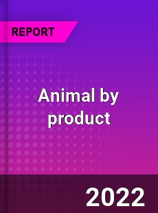 Animal by product Market