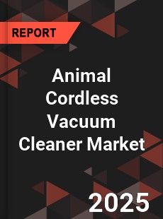 Animal Cordless Vacuum Cleaner Global and China Top Players Market