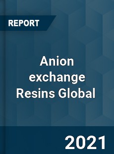 Anion exchange Resins Global Market
