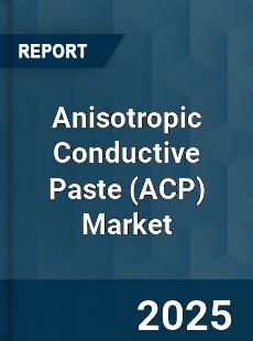 Global Anisotropic Conductive Paste Industry