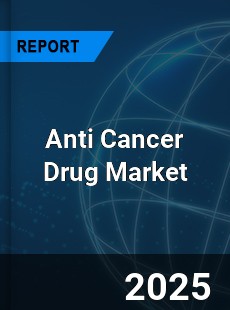 Anti Cancer Drug Market