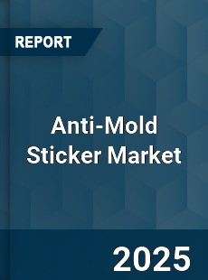 Anti Mold Sticker Market