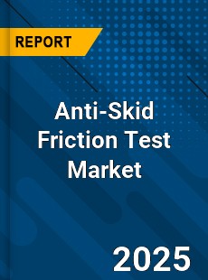 Anti Skid Friction Test Global and China Top Players Market