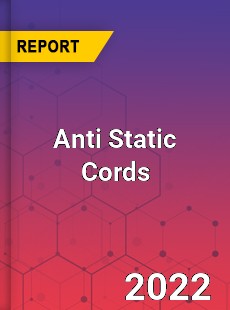 Anti Static Cords Market