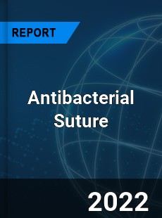 Antibacterial Suture Market