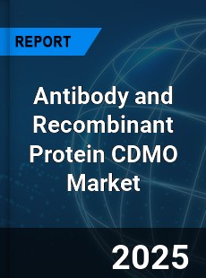Antibody and Recombinant Protein CDMO Global and China Top Players Market