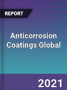 Anticorrosion Coatings Market