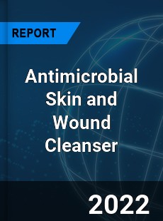 Antimicrobial Skin and Wound Cleanser Market