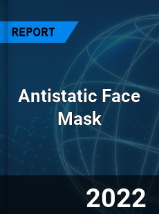 Antistatic Face Mask Market