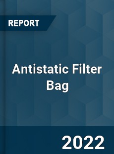 Antistatic Filter Bag Market