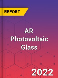 AR Photovoltaic Glass Market