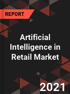 Artificial Intelligence in Retail Market