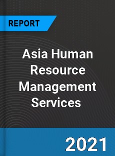 Asia Human Resource Management Services Market