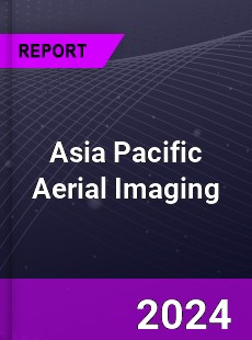 Asia Pacific Aerial Imaging Market