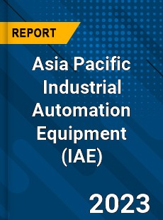 Asia Pacific Industrial Automation Equipment Market