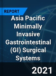 Asia Pacific Minimally Invasive Gastrointestinal Surgical Systems Market