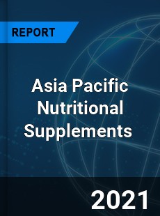 Asia Pacific Nutritional Supplements Market