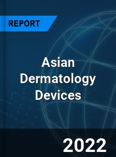 Asian Dermatology Devices Market
